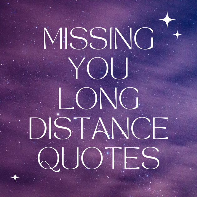 Missing You Long Distance Quotes LittleHaloJ