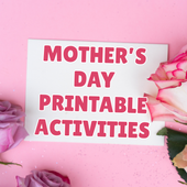 Printable Mothers Day Activities