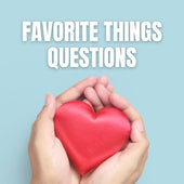 Favorite Things Questions