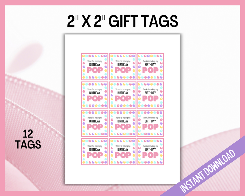 Printable Thanks for making my birthday pop gift tags