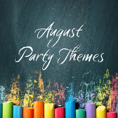 August Party Themes