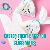 Easter Treat Bags for Classmates