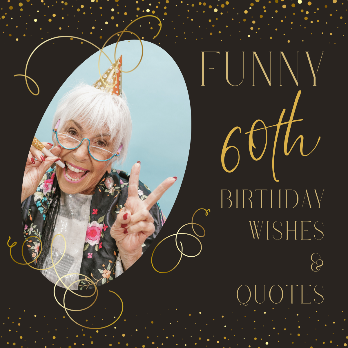 Funny 60th Birthday Wishes and Quotes | LittleHaloJ