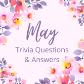 May Trivia Questions