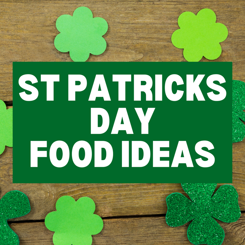 St Patricks Day Food Ideas