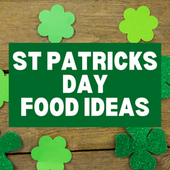 St Patricks Day Food Ideas