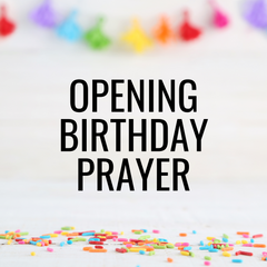 Opening Prayer for a Birthday Party