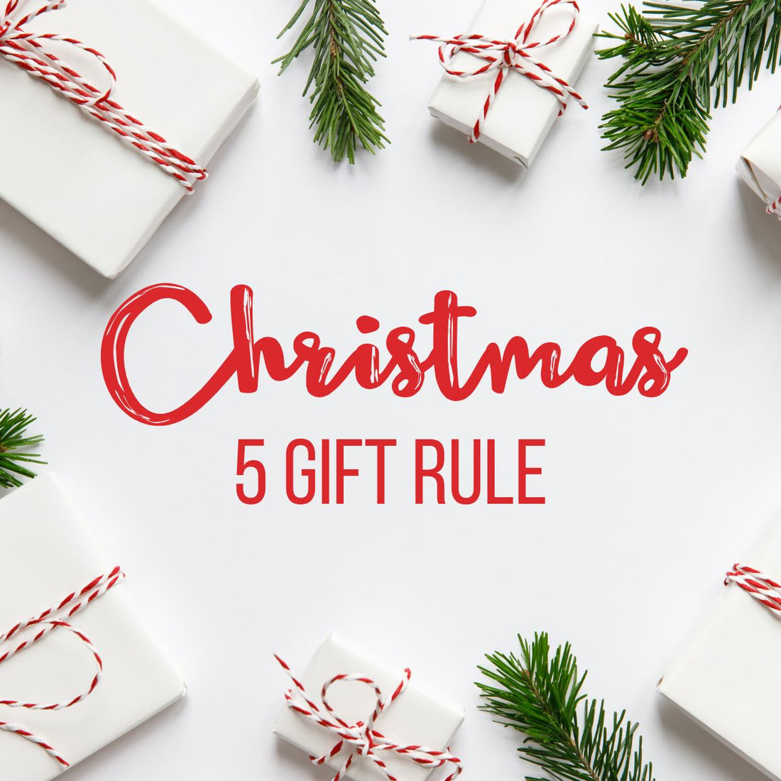 The 5 Gift Rule For Christmas – LittleHaloJ