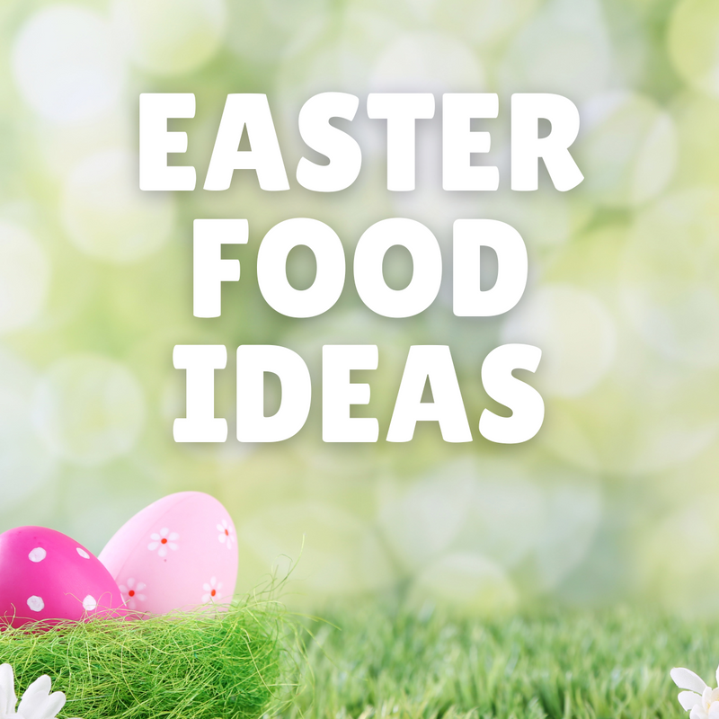 Easter Food Ideas