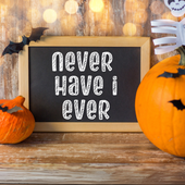 Halloween Never Have I Ever Questions
