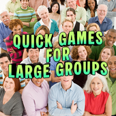 Quick Games for Large Groups