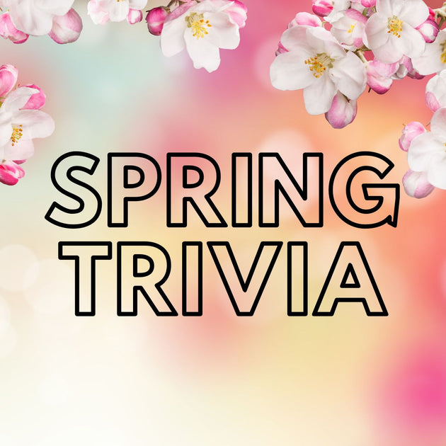 Celebrate the Season with These Spring Trivia Questions & Printables ...