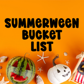 Summerween Bucket List