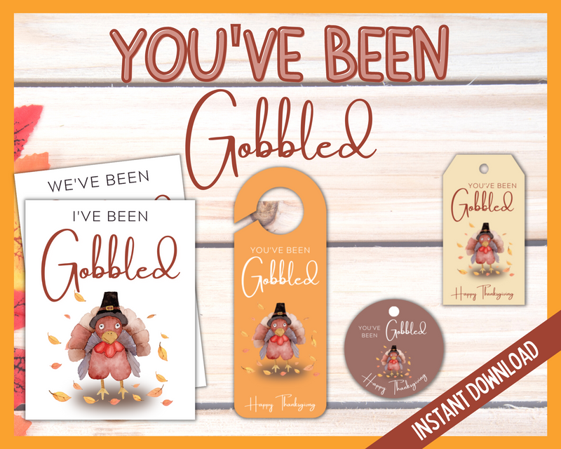 You've Been Gobbled Signs